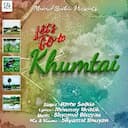 Lets Go To Khumtai