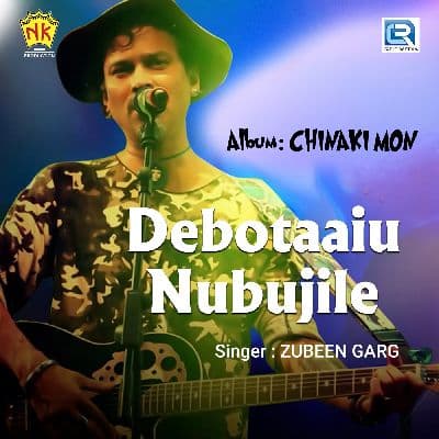 Debotaaiu Nubujile, Listen the songs of  Debotaaiu Nubujile, Play the songs of Debotaaiu Nubujile, Download the songs of Debotaaiu Nubujile