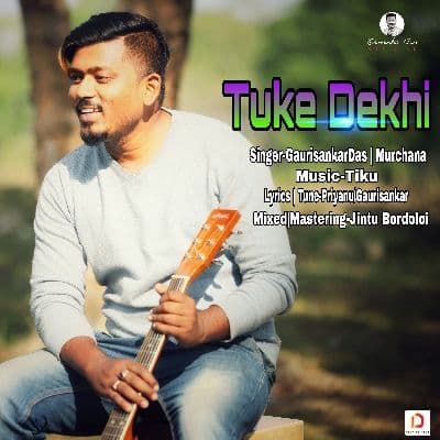 Tuke Dekhi, Listen the songs of  Tuke Dekhi, Play the songs of Tuke Dekhi, Download the songs of Tuke Dekhi