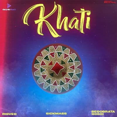 Khati, Listen the song Khati, Play the song Khati, Download the song Khati