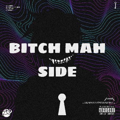 Bitch Mah Side, Listen the song Bitch Mah Side, Play the song Bitch Mah Side, Download the song Bitch Mah Side