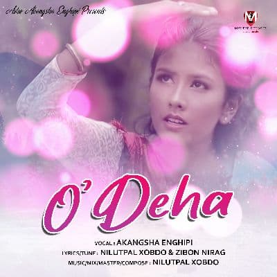 O Deha, Listen the songs of  O Deha, Play the songs of O Deha, Download the songs of O Deha