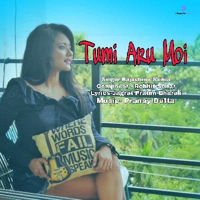 Tumi Aru Moi, Listen the songs of  Tumi Aru Moi, Play the songs of Tumi Aru Moi, Download the songs of Tumi Aru Moi