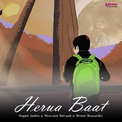 Herua Baat, Listen the song Herua Baat, Play the song Herua Baat, Download the song Herua Baat