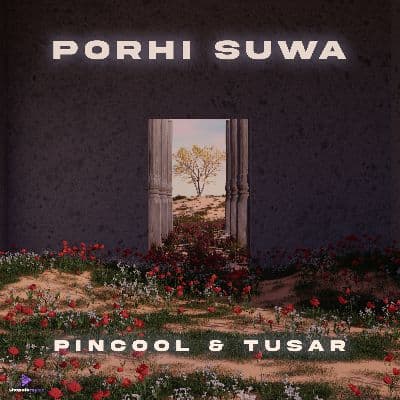 Porhi Suwa, Listen the songs of  Porhi Suwa, Play the songs of Porhi Suwa, Download the songs of Porhi Suwa